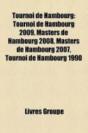Tournoi De Hambourg: Tournoi De Hambourg di Livres Groupe edito da Books LLC