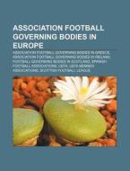 Association Football Governing Bodies in Europe: Association Football Governing Bodies in Greece di Source Wikipedia edito da Books LLC, Wiki Series