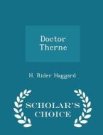 Doctor Therne - Scholar's Choice Edition di Sir H Rider Haggard edito da Scholar's Choice
