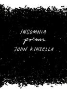 Insomnia: Poems di John Kinsella edito da W W NORTON & CO