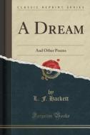 A Dream di L F Hackett edito da Forgotten Books