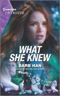 What She Knew di Barb Han edito da HARLEQUIN SALES CORP