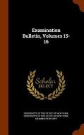 Examination Bulletin, Volumes 15-16 edito da Arkose Press