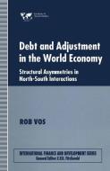 Debt and Adjustment in the World Economy di Rob Vos edito da Palgrave Macmillan UK