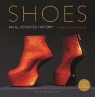 Shoes di Rebecca Shawcross edito da Bloomsbury Academic