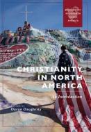 Christianity in North America: An Introduction edito da BLOOMSBURY ACADEMIC