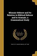 MISNAIC HEBREW & ITS RELATION edito da WENTWORTH PR