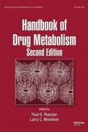 Handbook Of Drug Metabolism edito da Taylor & Francis Inc