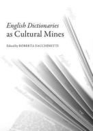English Dictionaries As Cultural Mines edito da Cambridge Scholars Publishing