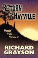 Return To Hayville di Richard Grayson edito da America Star Books