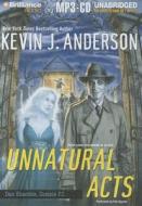 Unnatural Acts di Kevin J. Anderson edito da Brilliance Corporation