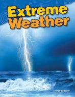 Extreme Weather (Grade 3) di Torrey Maloof edito da TEACHER CREATED MATERIALS