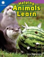 Helping Animals Learn (Grade 1) di Anne Montgomery edito da TEACHER CREATED MATERIALS