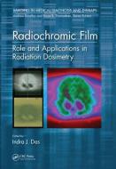Radiochromic Film di Indra J. Das edito da Taylor & Francis Inc