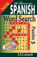 New Spanish Word Search Puzzles 3 di J. S. Lubandi edito da Createspace
