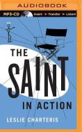 The Saint in Action di Leslie Charteris edito da Audible Studios on Brilliance