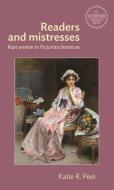 Readers And Mistresses di Katie R. Peel edito da Manchester University Press
