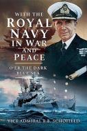 With The Royal Navy in War and Peace di Schofield B edito da Pen & Sword Books Ltd