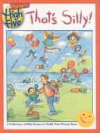 That's Silly! edito da Highlights for Children
