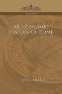 An Economic History of Rome di Tenney Frank edito da Cosimo Classics