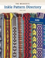 The Weaver's Inkle Pattern Directory di Anne Dixon edito da Interweave Press Inc