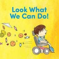 Look What We Can Do! di Brittany Adkins, Kristen Bell edito da Christian Faith Publishing, Inc.