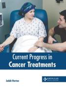 Current Progress in Cancer Treatments edito da AMERICAN MEDICAL PUBLISHERS