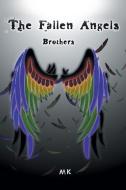 The Fallen Angels: Brothers di Mk edito da FULTON BOOKS