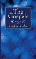 The Gospels di Leighton Pullan edito da Wipf and Stock