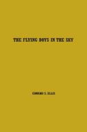 The Flying Boys in the Sky di Edward Ellis edito da Paper and Pen