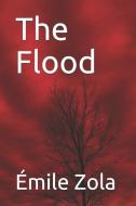The Flood di Emile Zola edito da INDEPENDENTLY PUBLISHED