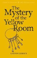 The Mystery Of The Yellow Room di Gaston Leroux edito da Wordsworth Editions Ltd