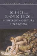 Science & Omniscience in Nineteenth Century Literature di Jonathan Taylor edito da Sussex Academic Press