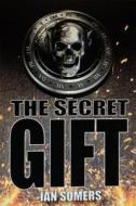 The Secret Gift di Ian Somers edito da O'Brien Press Ltd