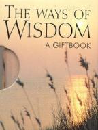 The Ways of Wisdom di Helen Exley edito da Exley Publications Ltd