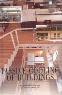 Passive Cooling of Buildings di D. Asimakopoulos edito da Taylor & Francis Ltd