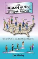 The Human Guide of North America di Don Morley edito da Writers Cramp Publishing
