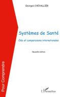 Systèmes de santé di Georges Chevallier edito da Editions L'Harmattan