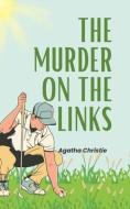 The Murder on the Links (Annoted) di Agatha Christie edito da LIGHTNING SOURCE INC