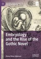 Embryology And The Rise Of The Gothic Novel di Diana Perez Edelman edito da Springer Nature Switzerland AG
