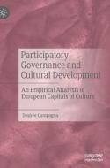 Participatory Governance And Cultural Development di Desiree Campagna edito da Springer International Publishing
