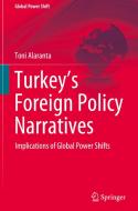 Turkey's Foreign Policy Narratives di Toni Alaranta edito da Springer International Publishing