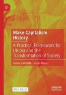 Make Capitalism History di Stefan Meretz, Simon Sutterlütti edito da Springer International Publishing