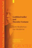 Gottfried Keller und Theodor Fontane edito da De Gruyter