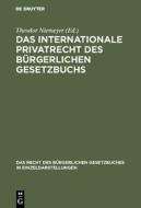 Das internationale Privatrecht des Bürgerlichen Gesetzbuchs edito da De Gruyter