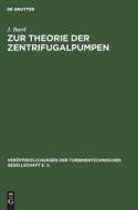 Zur Theorie der Zentrifugalpumpen di J. Bartl edito da De Gruyter