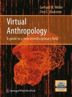 Virtual Anthropology di Gerhard W. Weber, Fred L. Bookstein edito da Springer-Verlag KG