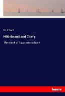 Hildebrand and Cicely di M. A Paull edito da hansebooks