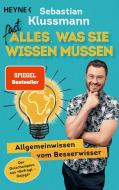 Alles, was Sie wissen müssen di Sebastian Klussmann edito da Heyne Taschenbuch