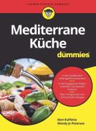 Mediterrane Küche für Dummies di Meri Raffetto, Wendy Jo Peterson edito da Wiley VCH Verlag GmbH